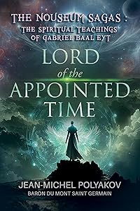 The Nouseum Sagas: The Spiritual Teachings of Gabriel Baal Eyt