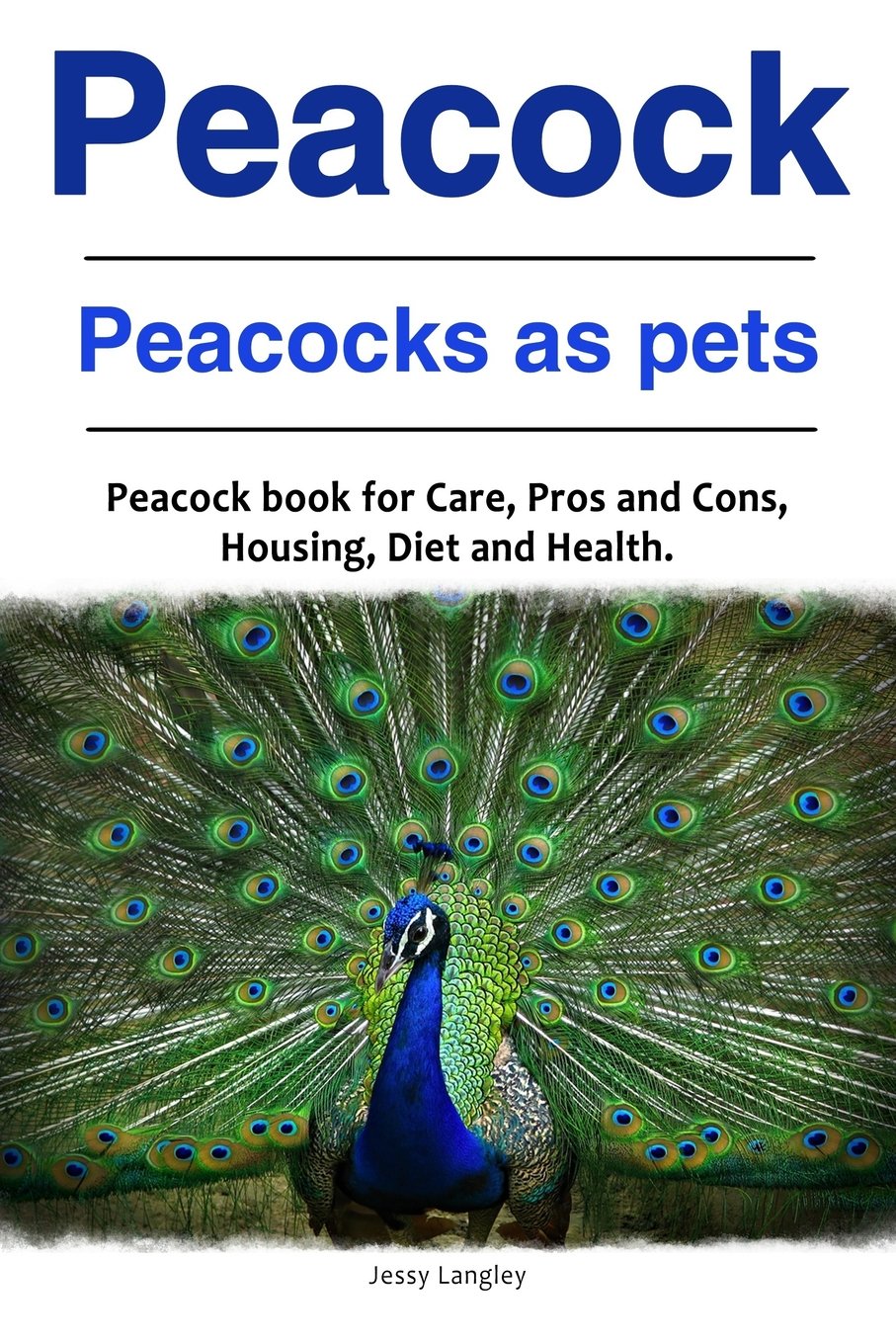 Peacock. Peacocks as pets. Peacock book for Care,