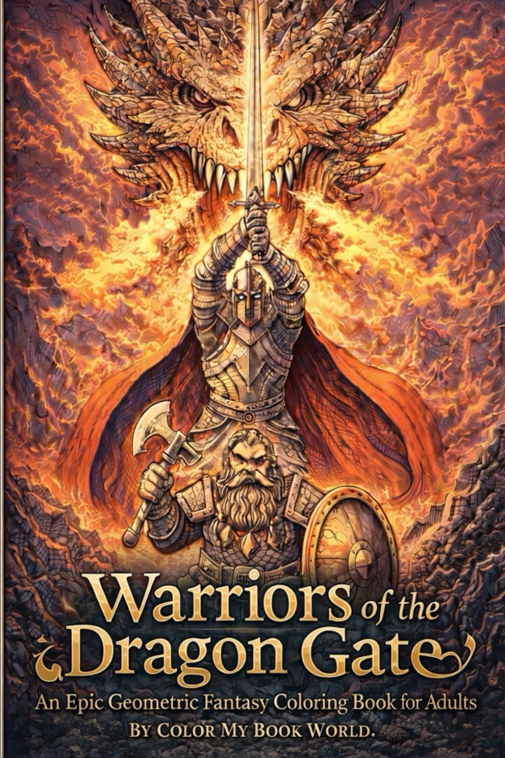 Warriors of the Dragon Gate: An Epic Geometric Fantasy Coloring Book for Adults Featuring Dragons, Knights, Dwarves & Mythic Realms