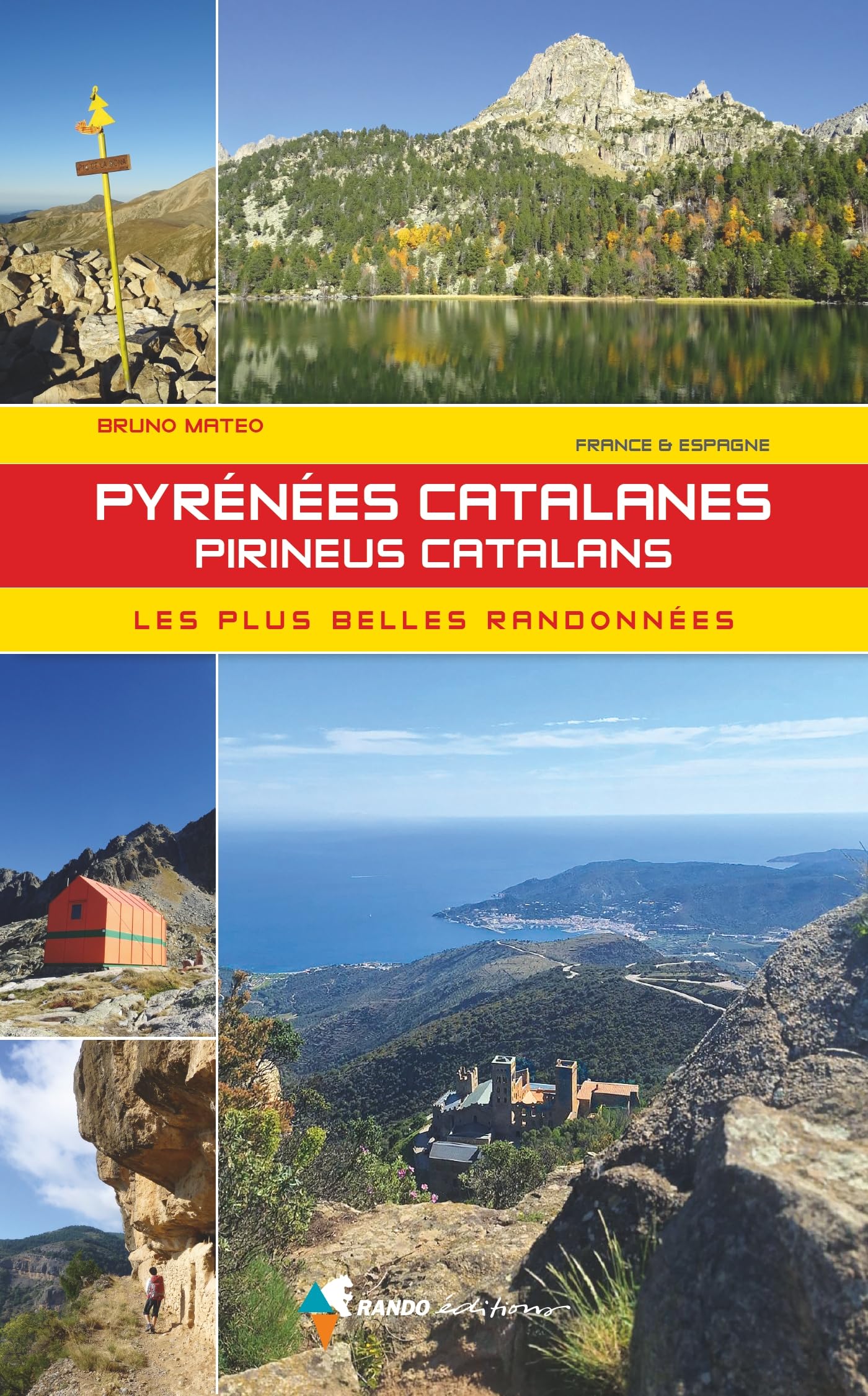 Pyrénées Catalanes - Pirineus Catalans plus belles rando.: Les plus belles randonnées