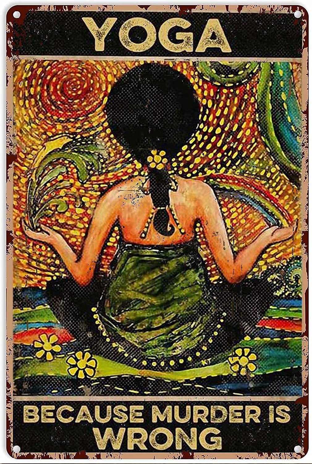 Lawenp Yoga Metal Tin Sign,Yoga Because Murder is Wrong,Retro Iron Painting for Home Bedroom Bar Cafe Outdoor Wall Decor 8x12 Inch