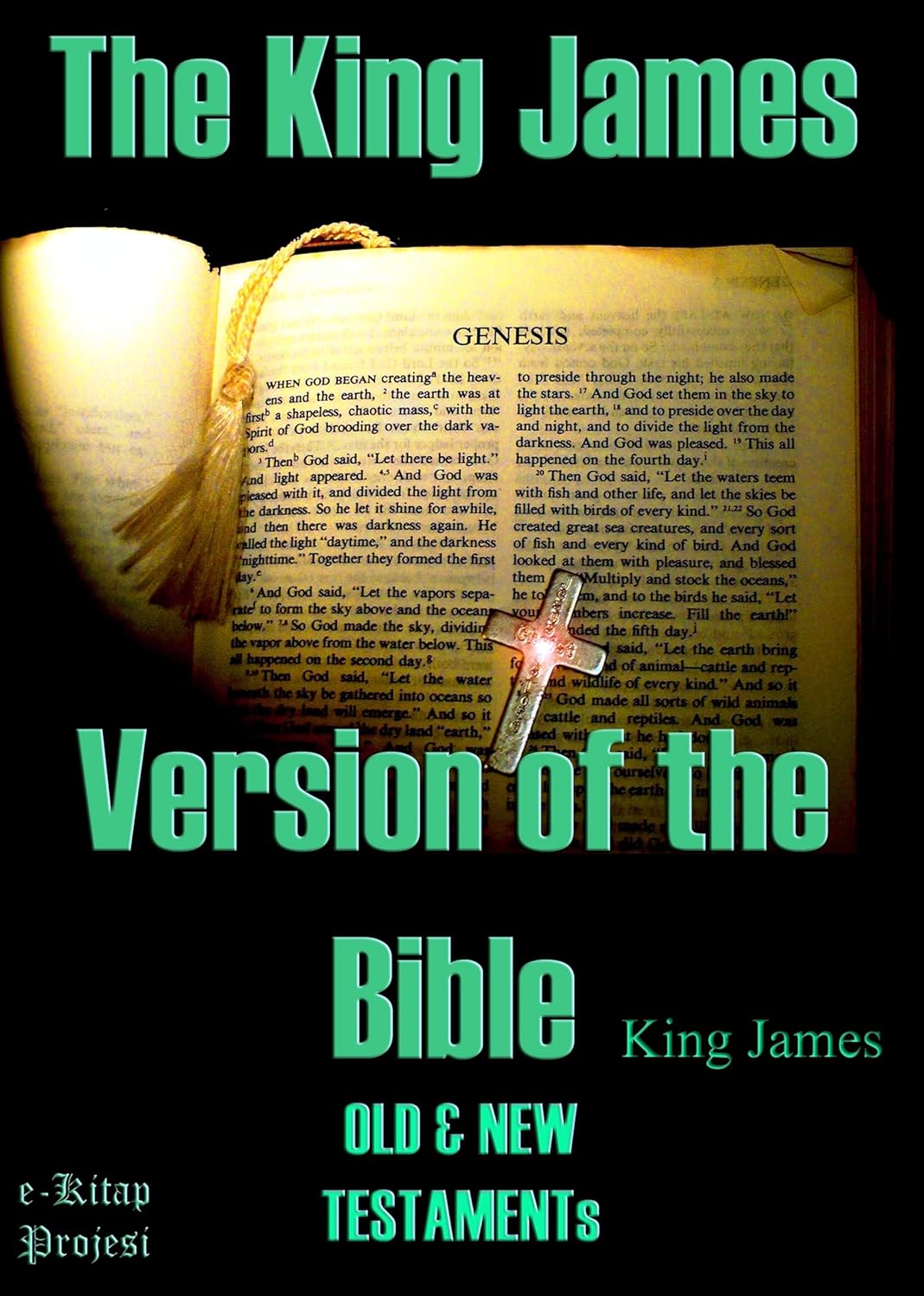 The King James Version of the Bible [Old & New Testaments