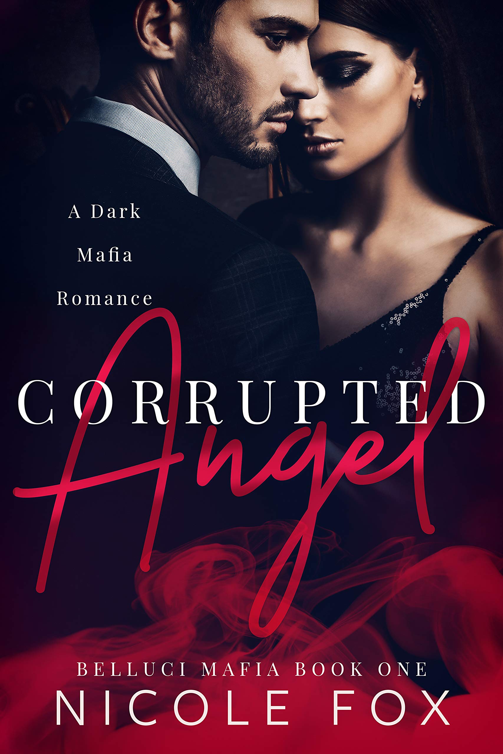 Corrupted Angel: A Dark Mafia Romance (Belluci Mafia Book 1)