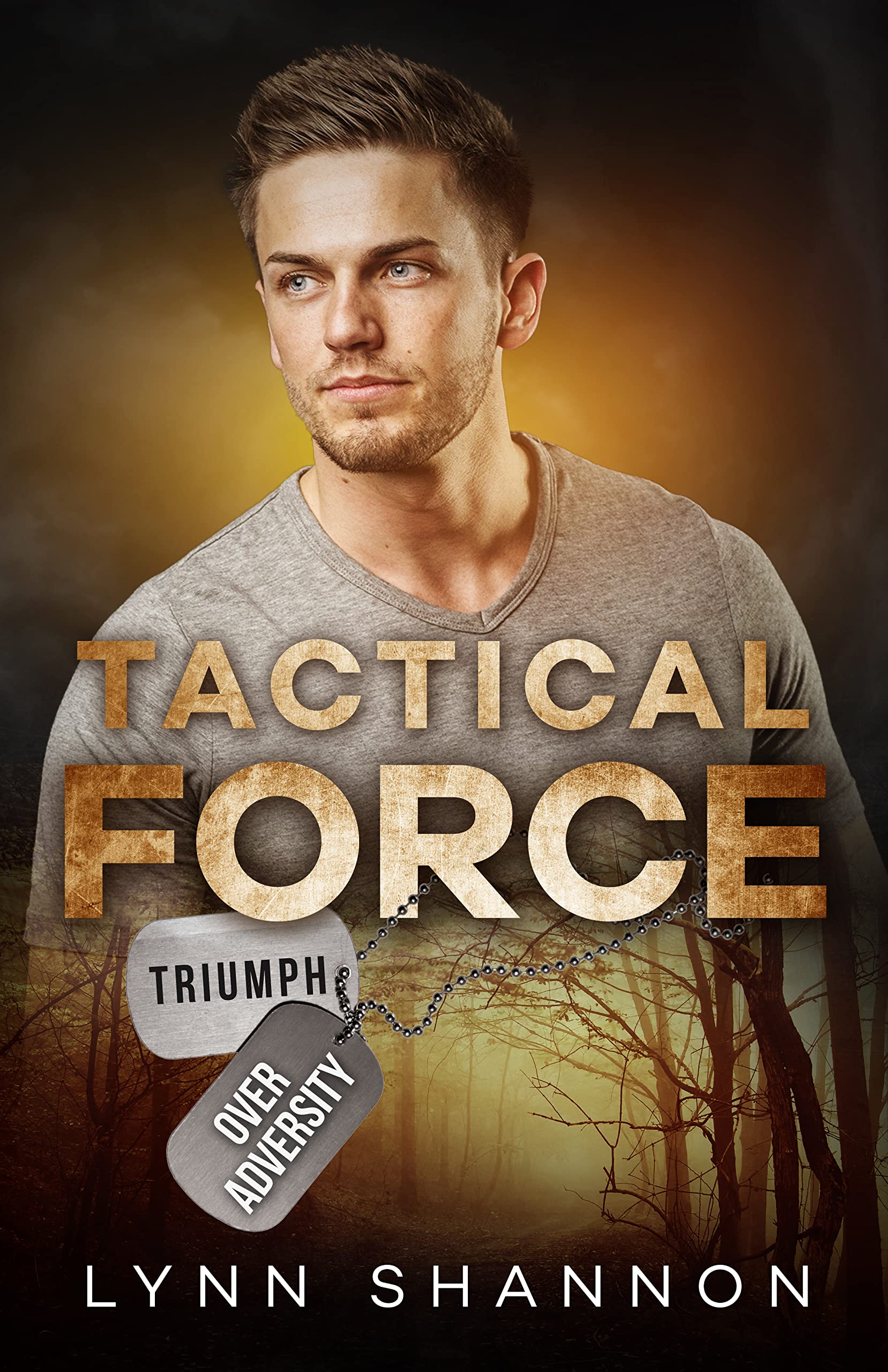 Tactical Force: Christian Romantic Suspense (Triumph Over Adversity Book 6)