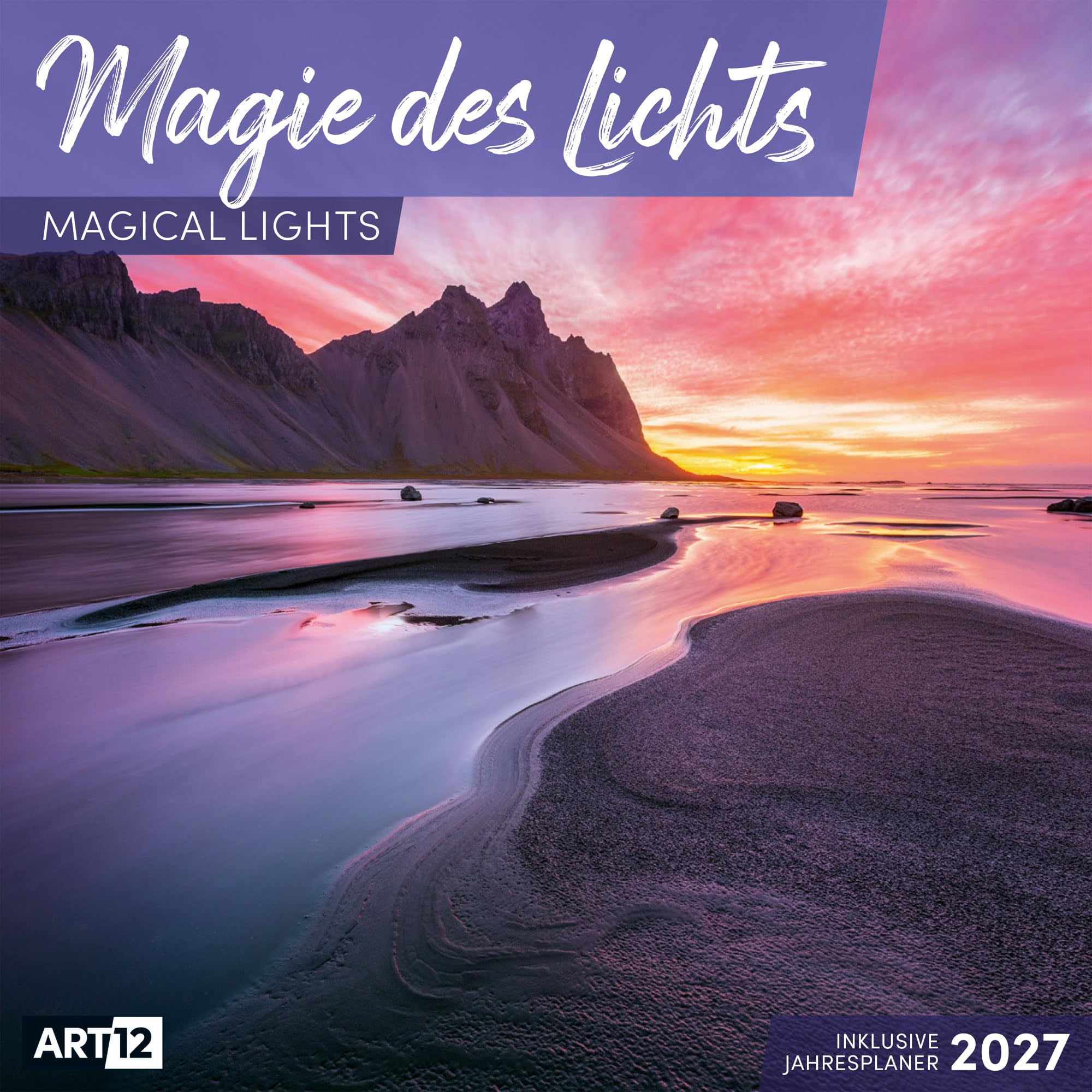 Magie des Lichts Kalender 2027 - 30x30 - Art12: Geschmackvoller Landschaftskalender im schlanken Hochformat (aufgeklappt 30x60 cm) | Notiz