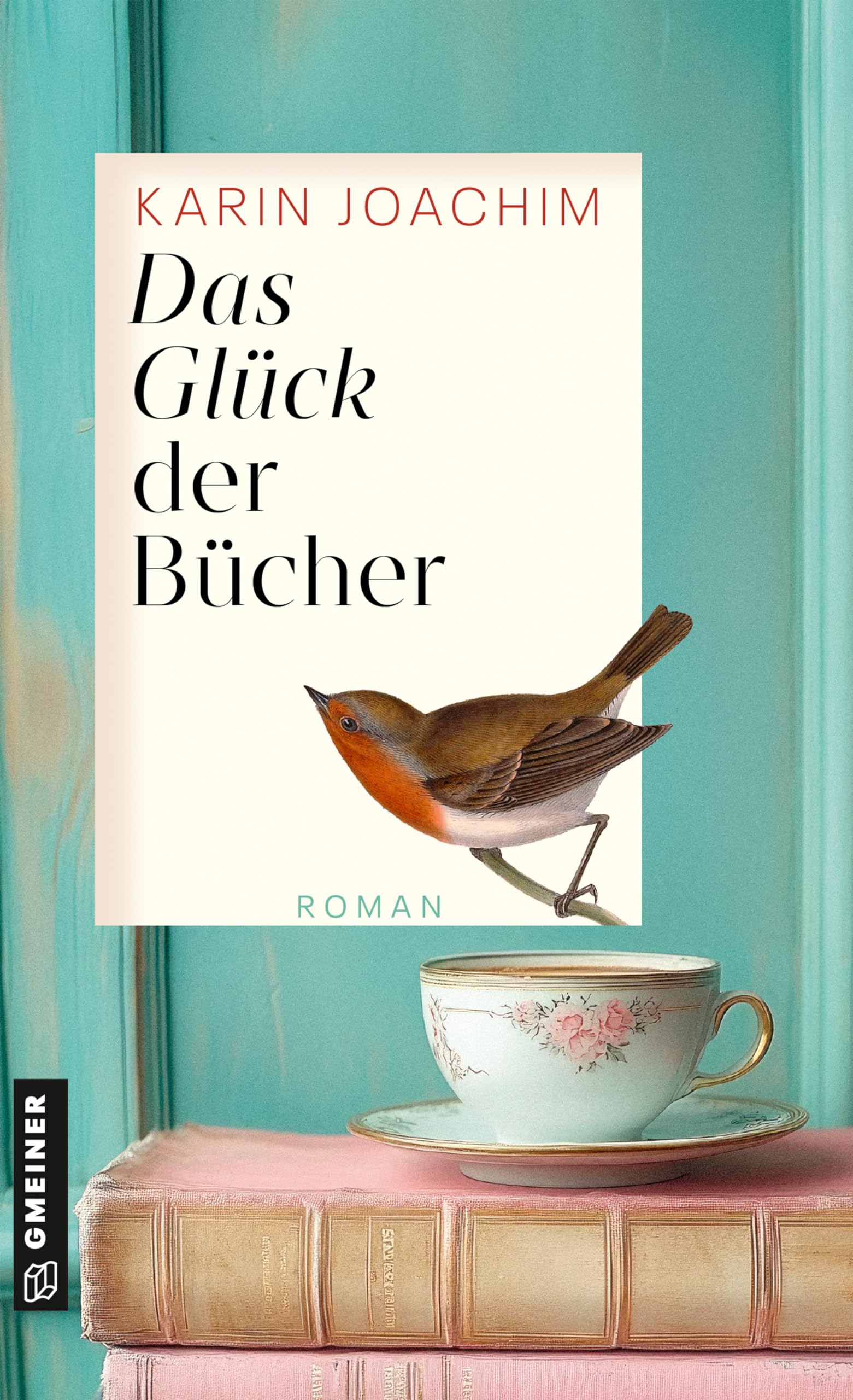 Gmeiner-Verlag Das Glück Der Bücher: Roman