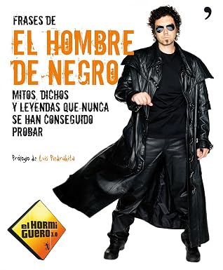 Frases de El Hombre de Negro: Mitos, dichos y leyendas que nunca se han…