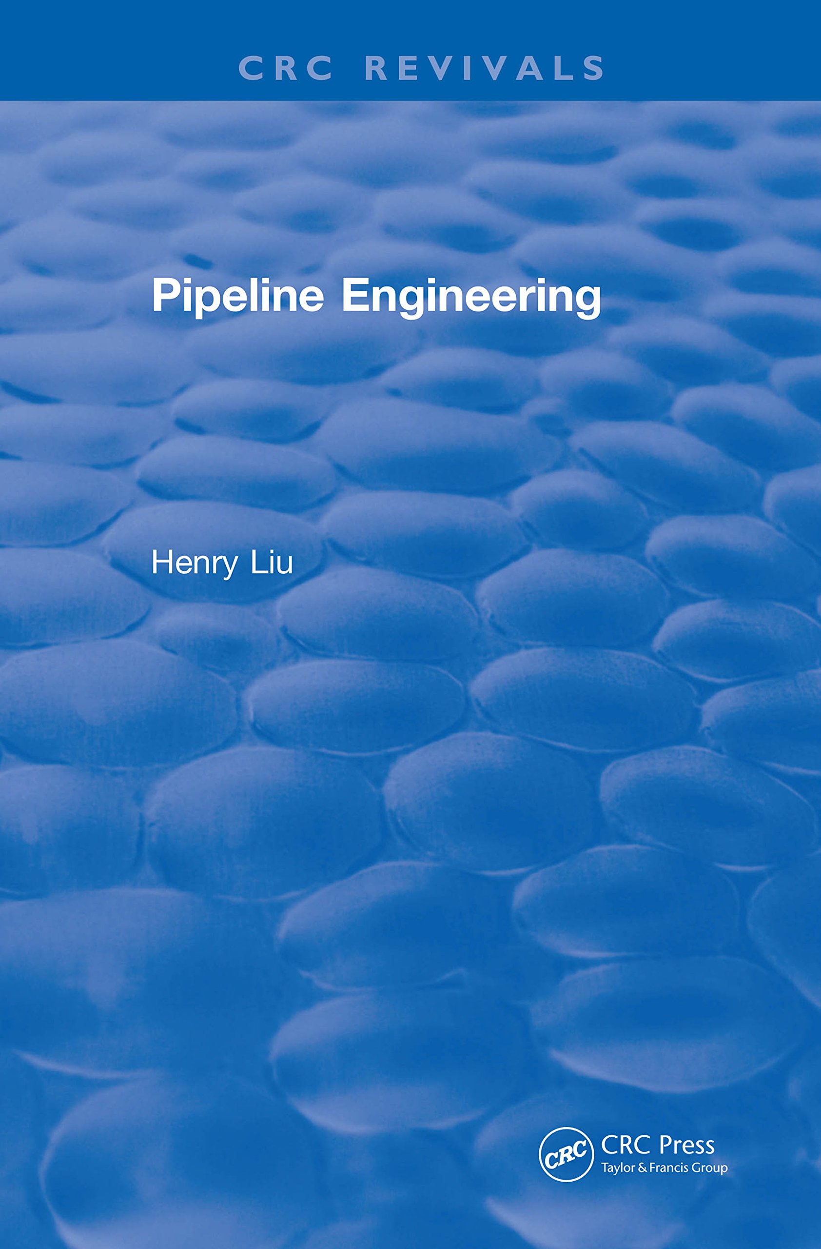Pipeline Engineering 2004 CRC Press Revivals English Edition