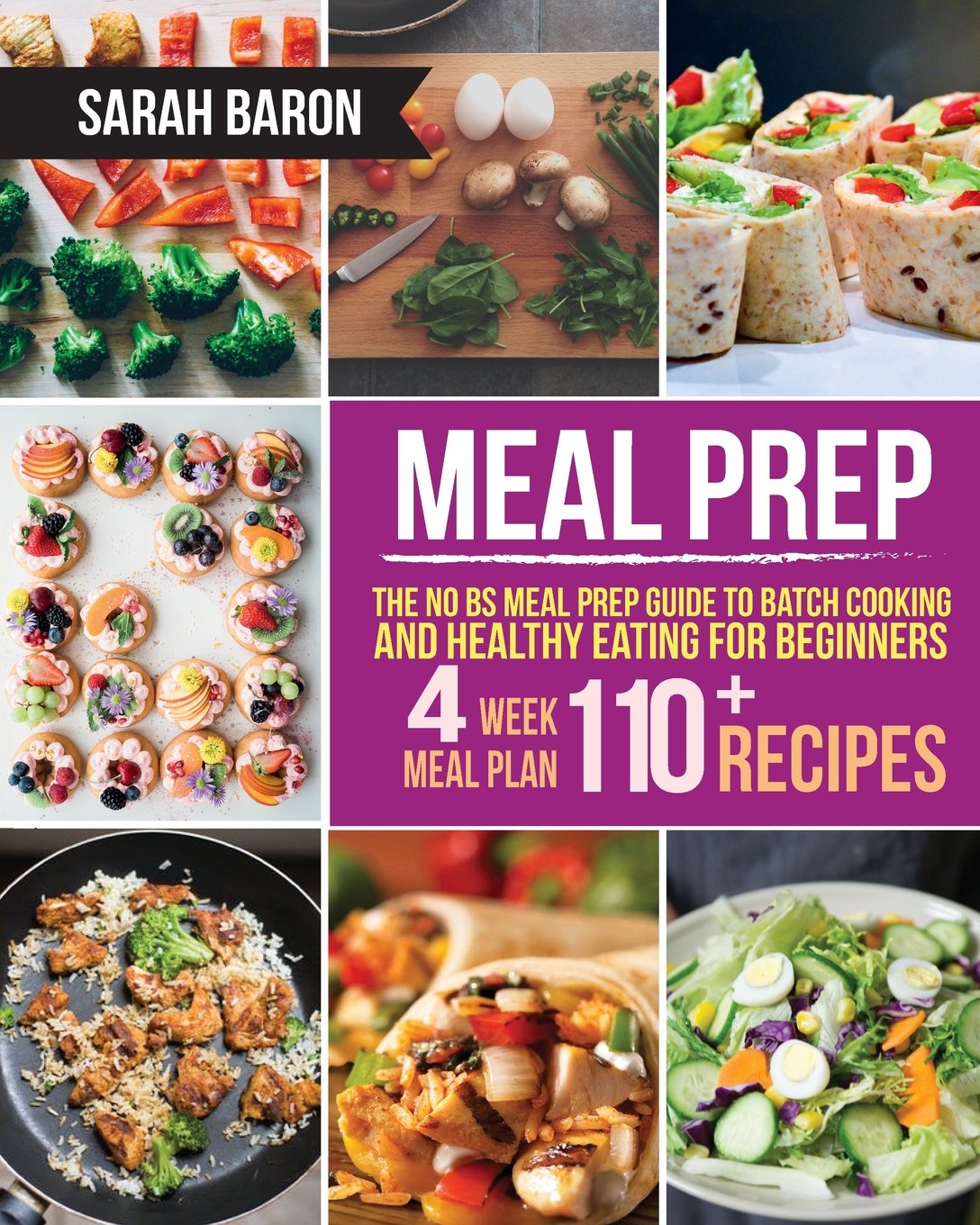 Meal Prep: The No BS Meal Prep Guide to Batch Cooking and Healthy Eating for Beginners ? Meal Prep, Grab and Go (Meal Prep Cookbook)