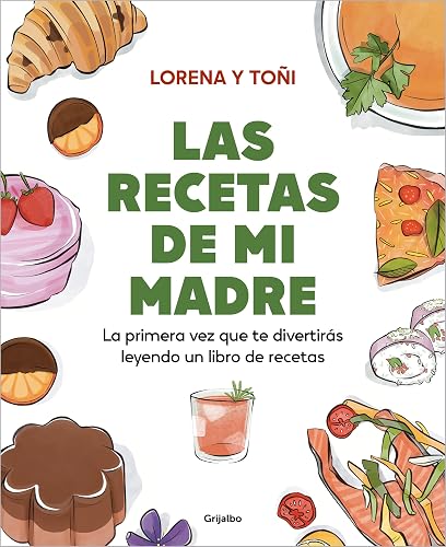 Las recetas de mi madre: La primera vez que te divertirás leyendo un libro de recetas (Cocina casera)