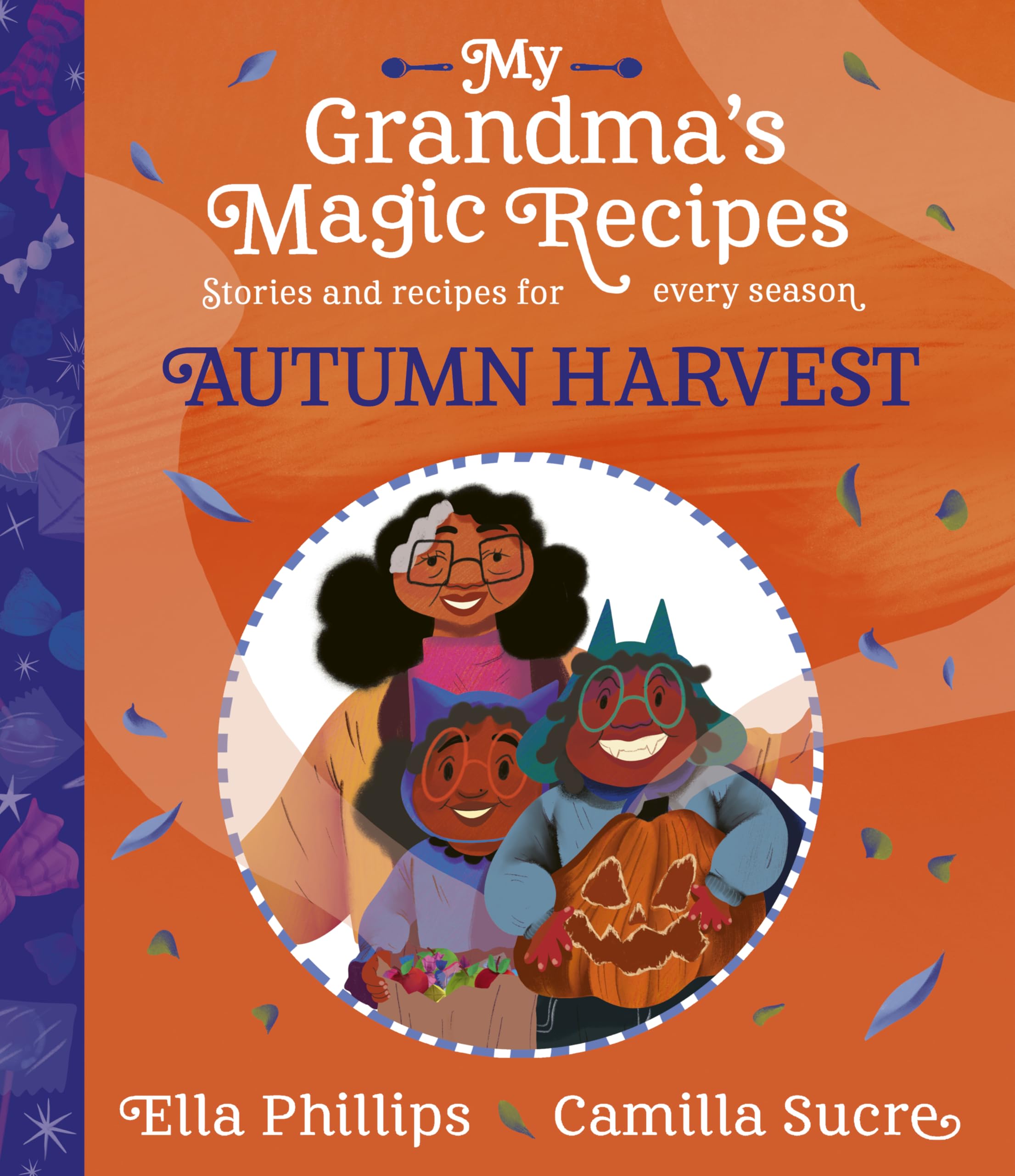 My Grandmas Magic Recipes Autumn Harvest by Ella Phillips PAPERBACK