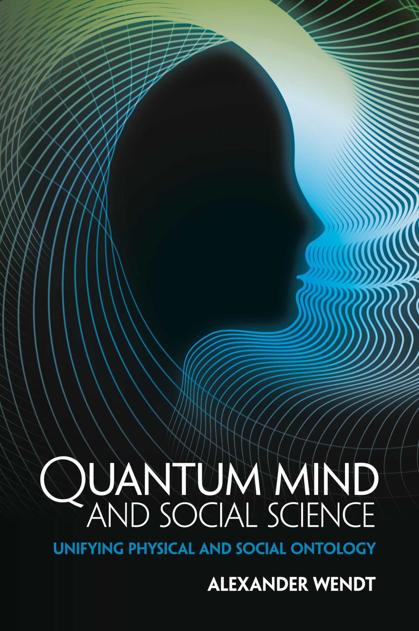 Quantum Mind and Social Science: Unifying Physical and Social Ontology