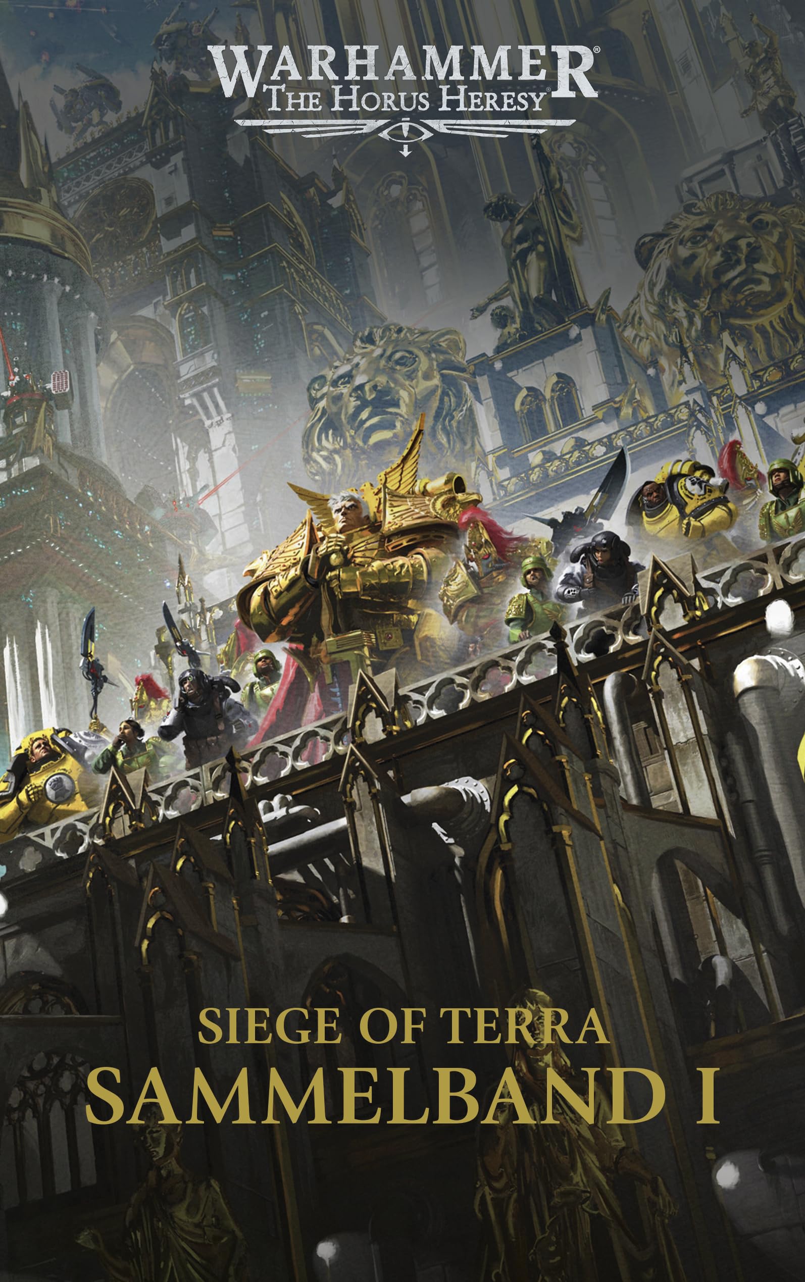 The Horus Heresy - Siege of Terra Sammelband 01 Die Krieg ums Sol-System / Die Verlorenen und die Verdammten