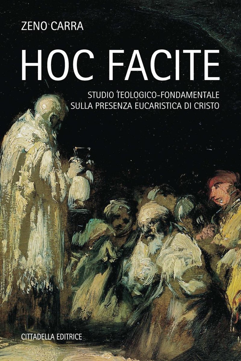 Hoc Facite. Studio Teologico-Fondamentale Sulla Presenza Eucaristica Di Cristo - 4