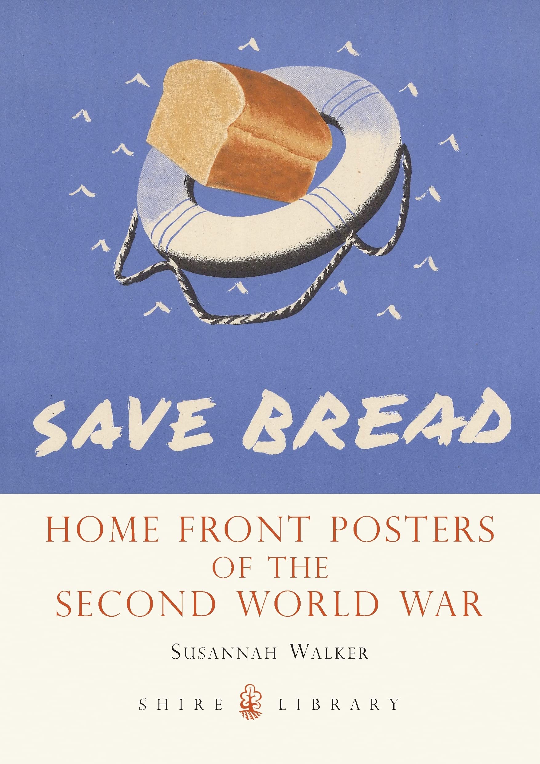 Home Front Posters: of the Second World War: 682 (Shire Library)