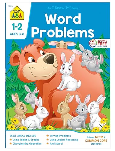 School Zone - Word Problems Workbook - 64 Pages, Ages 6 to 8, 1st Grade, 2nd Grade, Math, Picture Stories, Graphs, Calendars and Clocks, and More (School Zone I Know It!® Workbook Series)