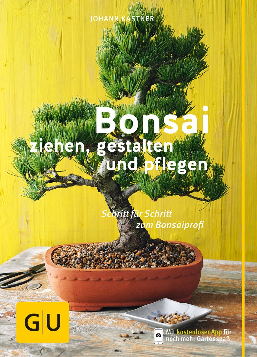 Bonsai ziehen, gestalten und pflegen: Schritt fr Schritt zum Bonsaiprofi  (GU Gartenpraxis) : Kastner, Johann: Amazon.de: Bcher