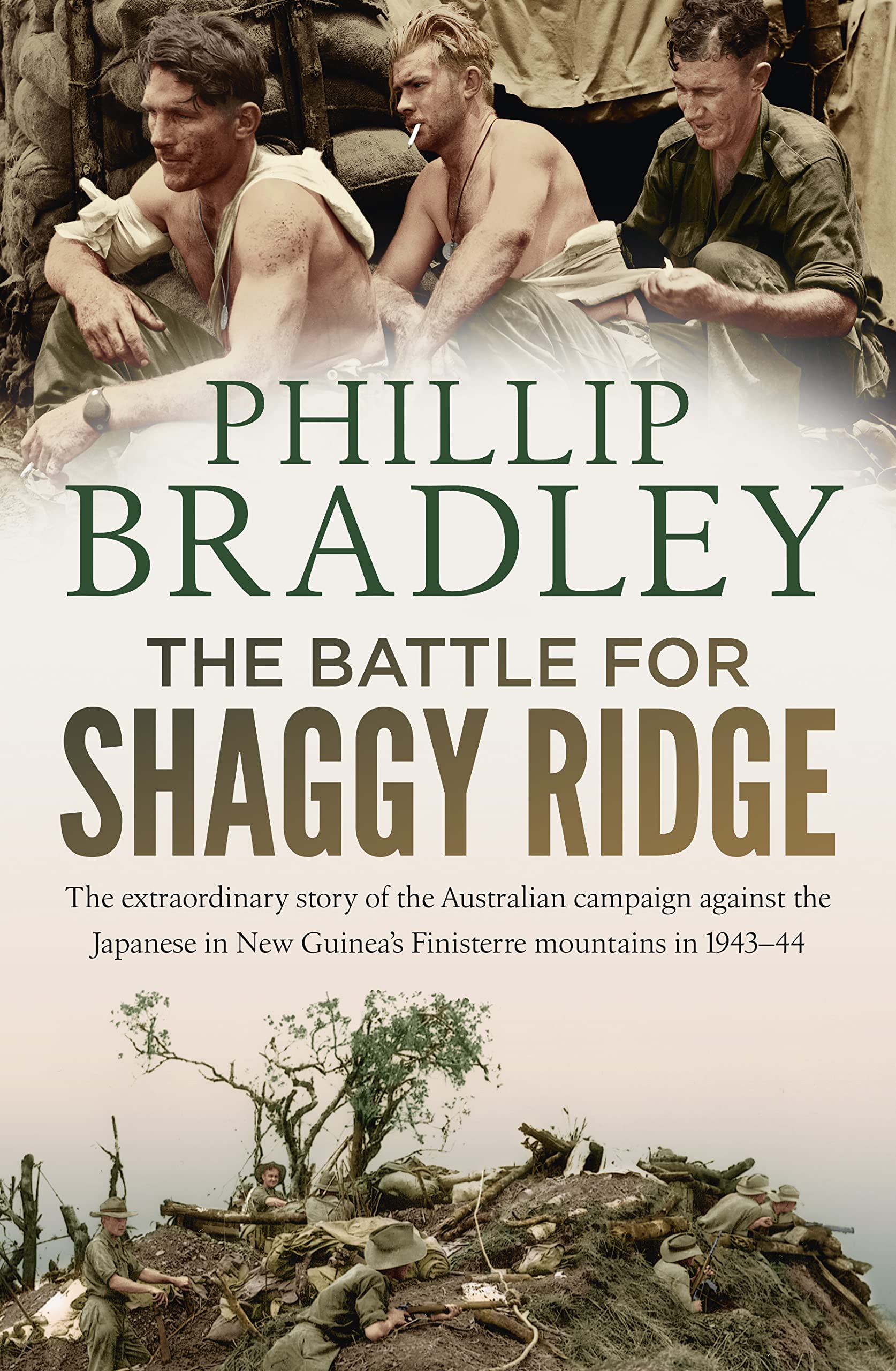 The Battle for Shaggy Ridge: The extraordinary story of the Australian campaign against the Japanese in New Guinea's Finisterre mountains in 1943-44