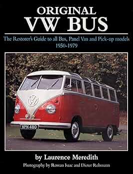 Original VW Bus: The Restorer's Guide to all Bus, Panel Van