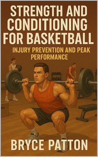 Strength and Conditioning for Basketball: Injury Prevention and Peak Performance
