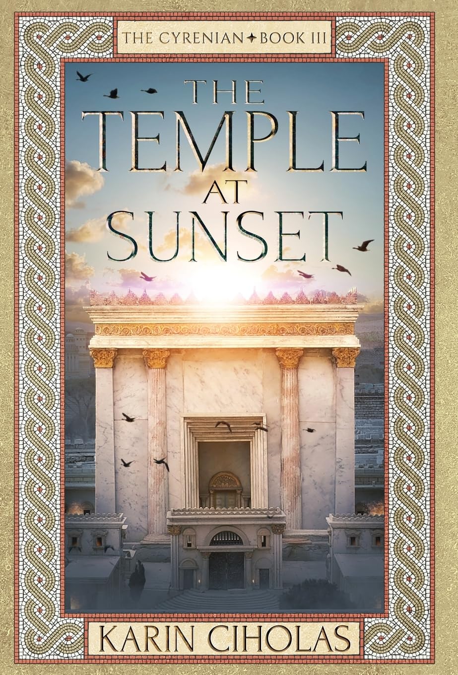 The Temple at Sunset: 3 (The Cyrenian Trilogy)