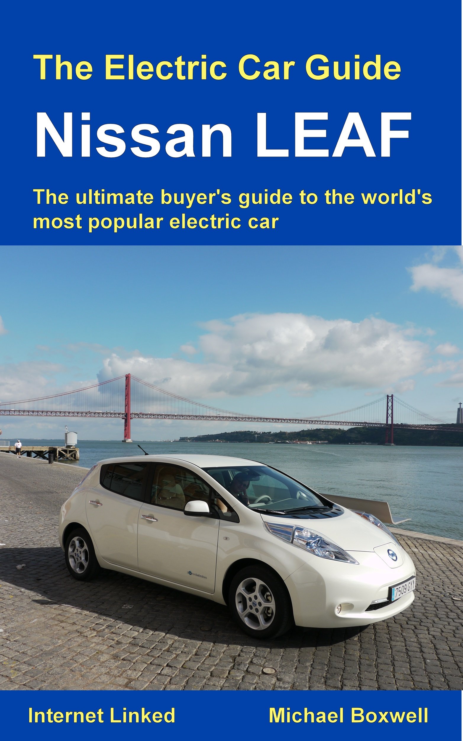 The Electric Car Guide: Nissan LEAF: The ultimate buyer's guide to the world's most popular electric car (Greenstream Eco Guides)