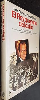 Rey que vino del exilio, el