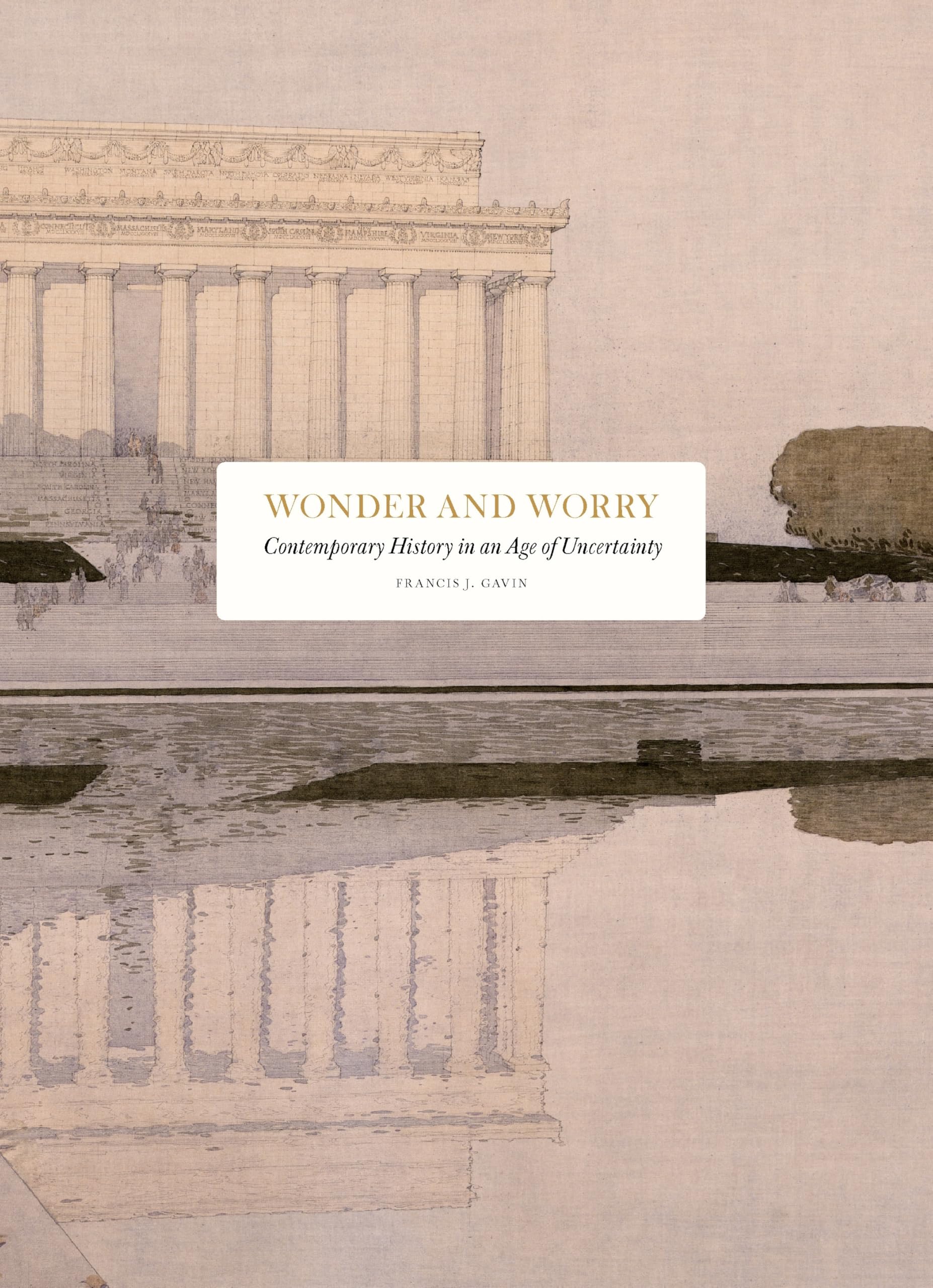 Wonder and Worry: contemporary history in an age of uncertainty