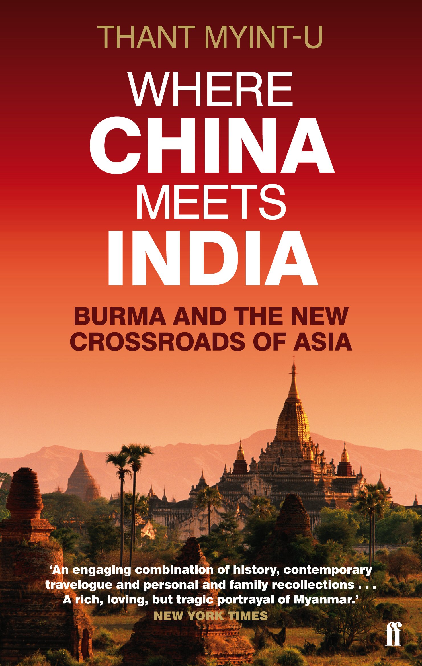 Where China Meets India by Thant Myint-U PAPERBACK 9780571239641