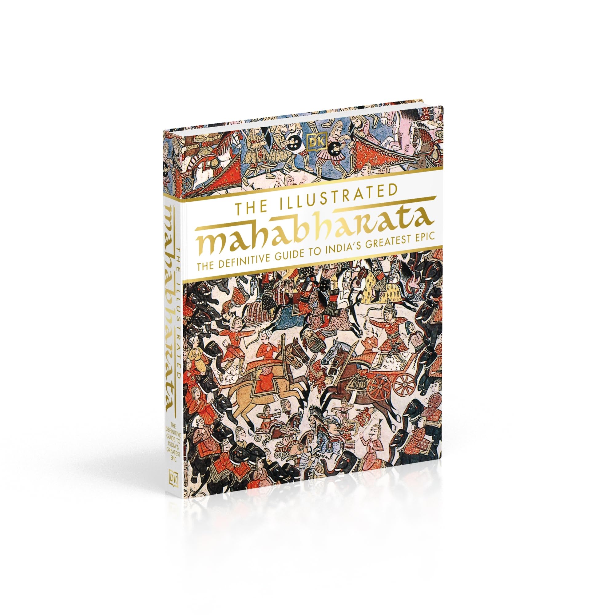 The Illustrated Mahabharata: The Definitive Guide to India’s Greatest Epic