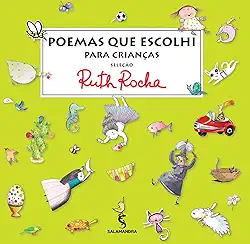 Poemas que escolhi para as crianças: Antologia de Ruth Rocha