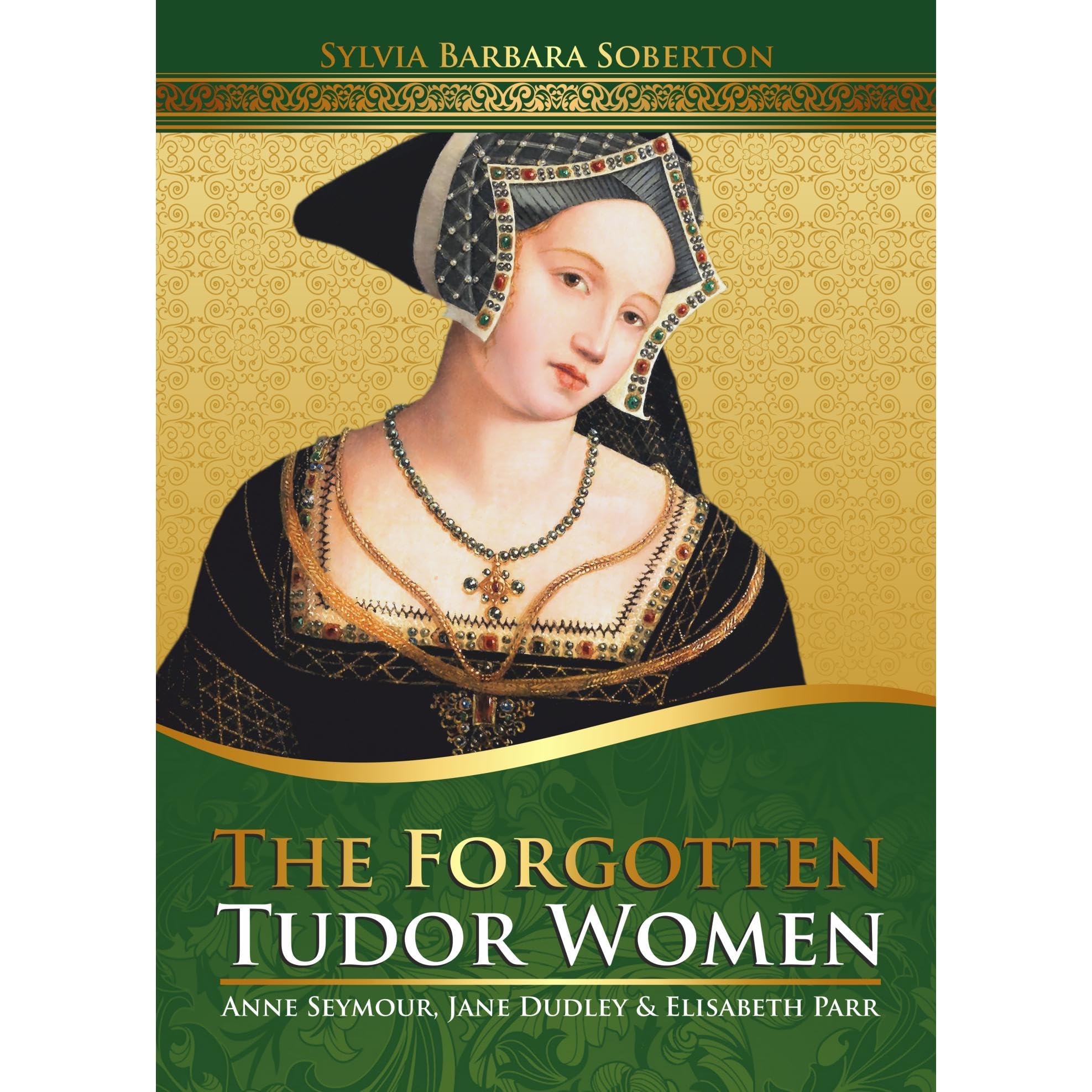 The Forgotten Tudor Women