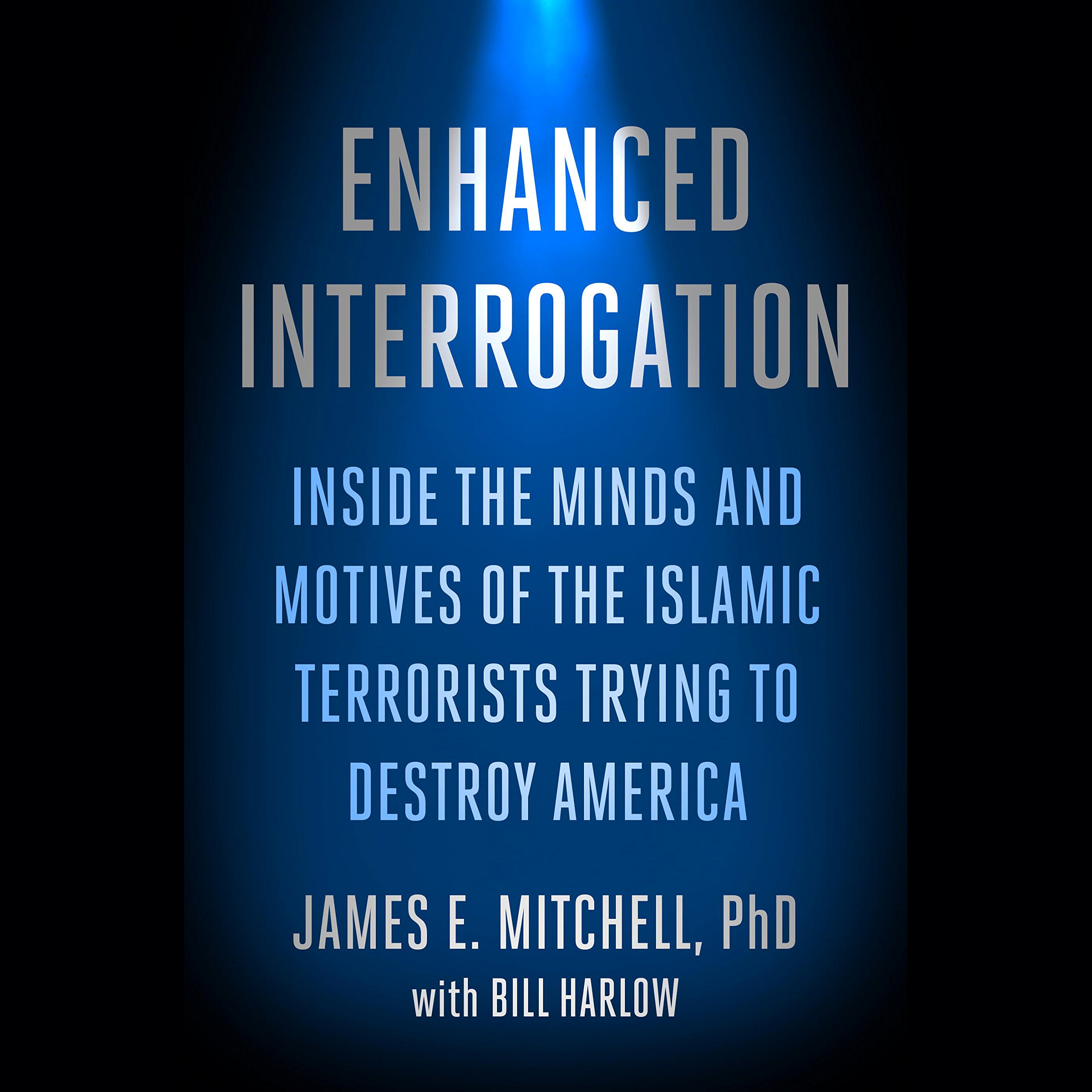Enhanced Interrogation