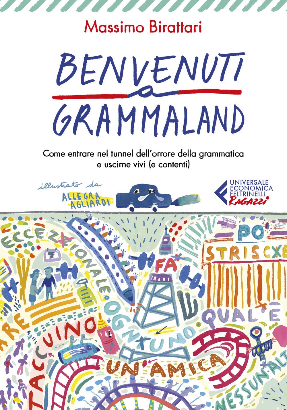 Benvenuti A Grammaland. Come Entrare Nel Tunnel Dell'orrore Della Grammatica E Uscirne Vivi (E Contenti) - 4