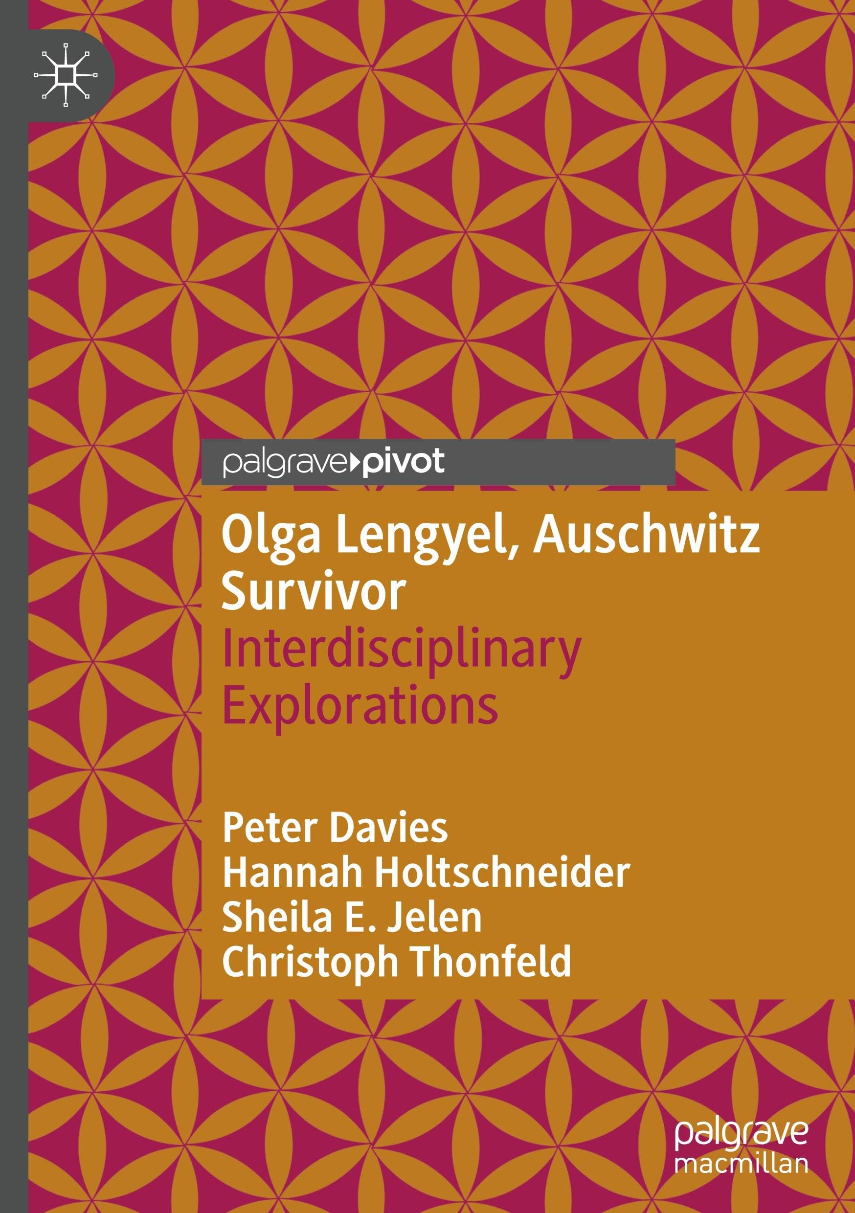 Olga Lengyel, Auschwitz Survivor: Interdisciplinary Explorations (Palgrave Pivot)