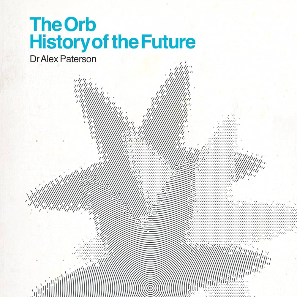 Amazon.com: Orb: History of the Future: CDs y Vinilo