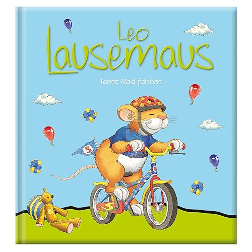 Leo Lausemaus lernt Rad fahren: Kinderbuch zum Vorlesen - Eine Kindergeschichte für Kinder ab 3 Jahren
