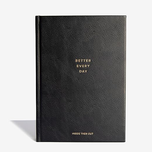 INSIDE THEN OUT Better Every Day Journal