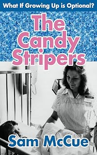 The Candy Stripers (The Sam McCue Autobiography Book 1)