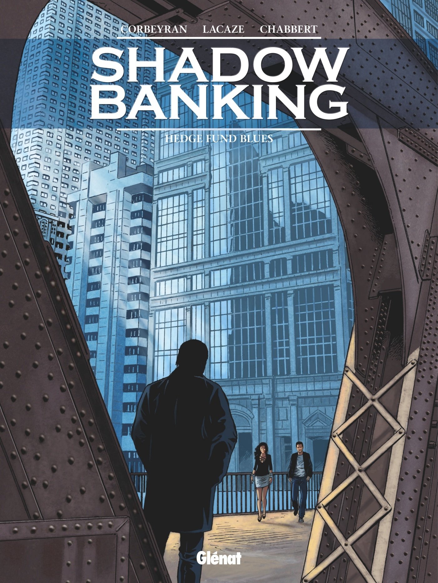 Shadow Banking - Tome 04: Hedge Fund Blues