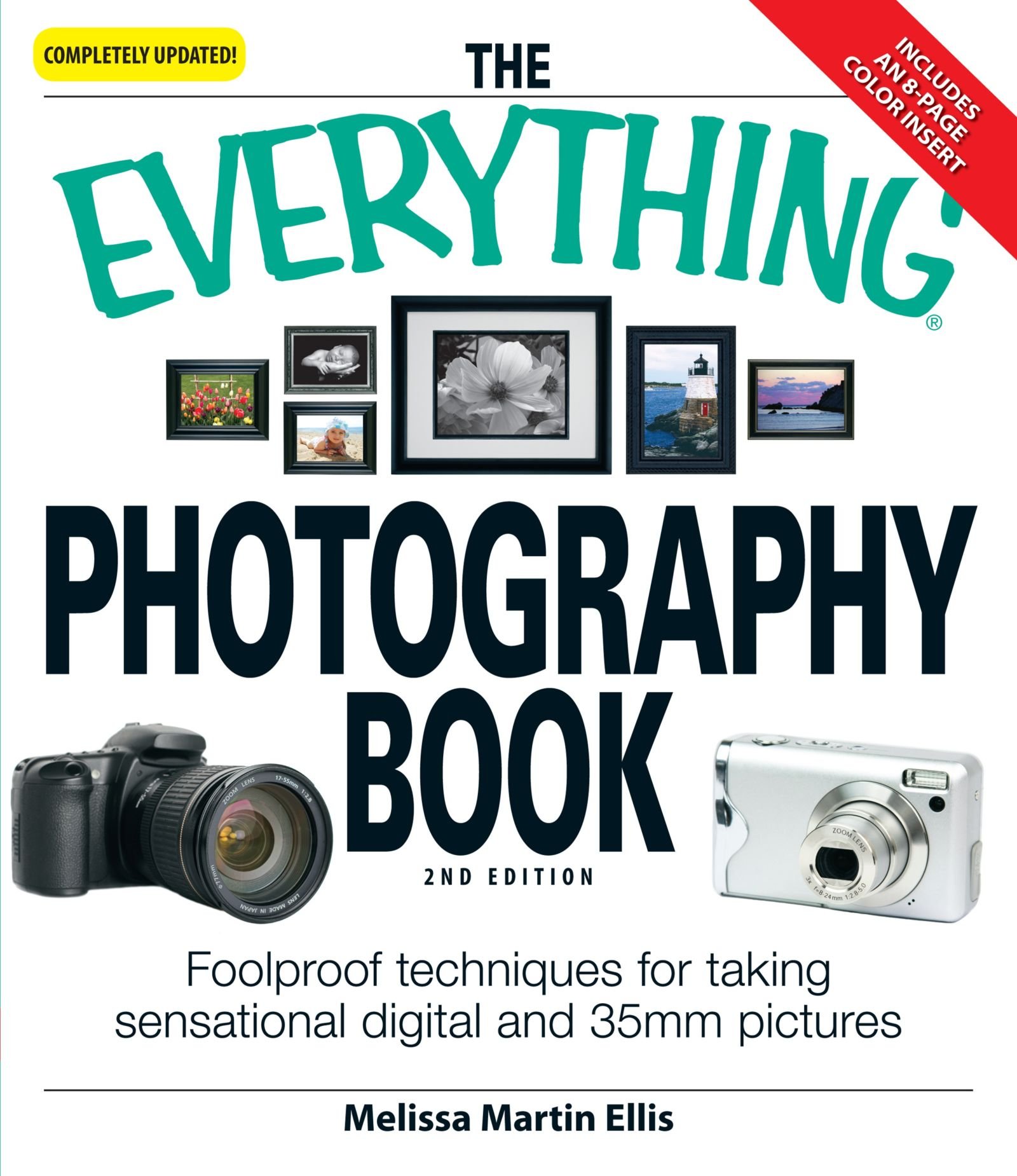 Buy The Everything Photography Book: Foolproof techniques for taking sensational digital and 35mm pictures — BookShops.in