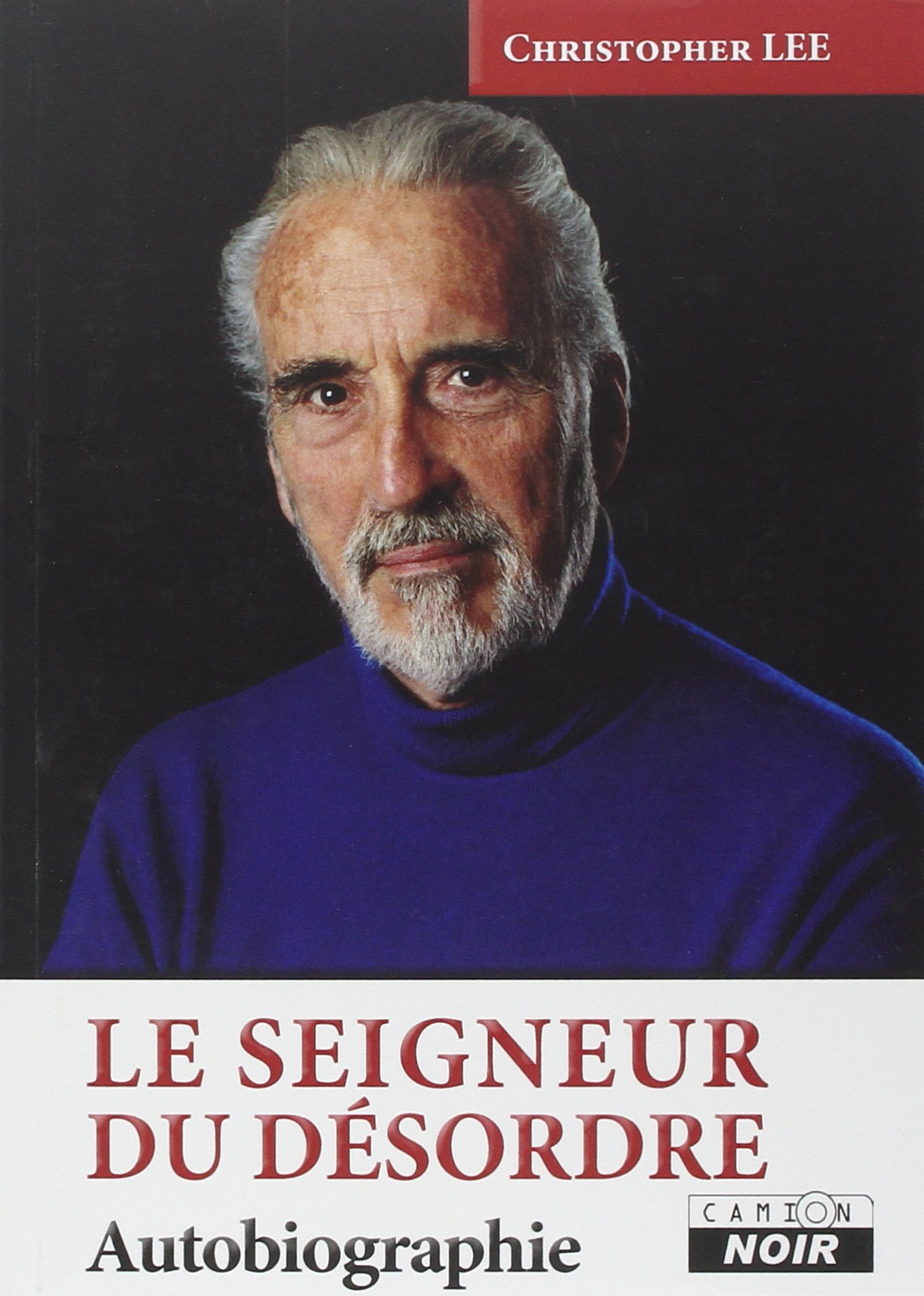 LE SEIGNEUR DU DESORDRE Autobiographie livre histoire de vie
