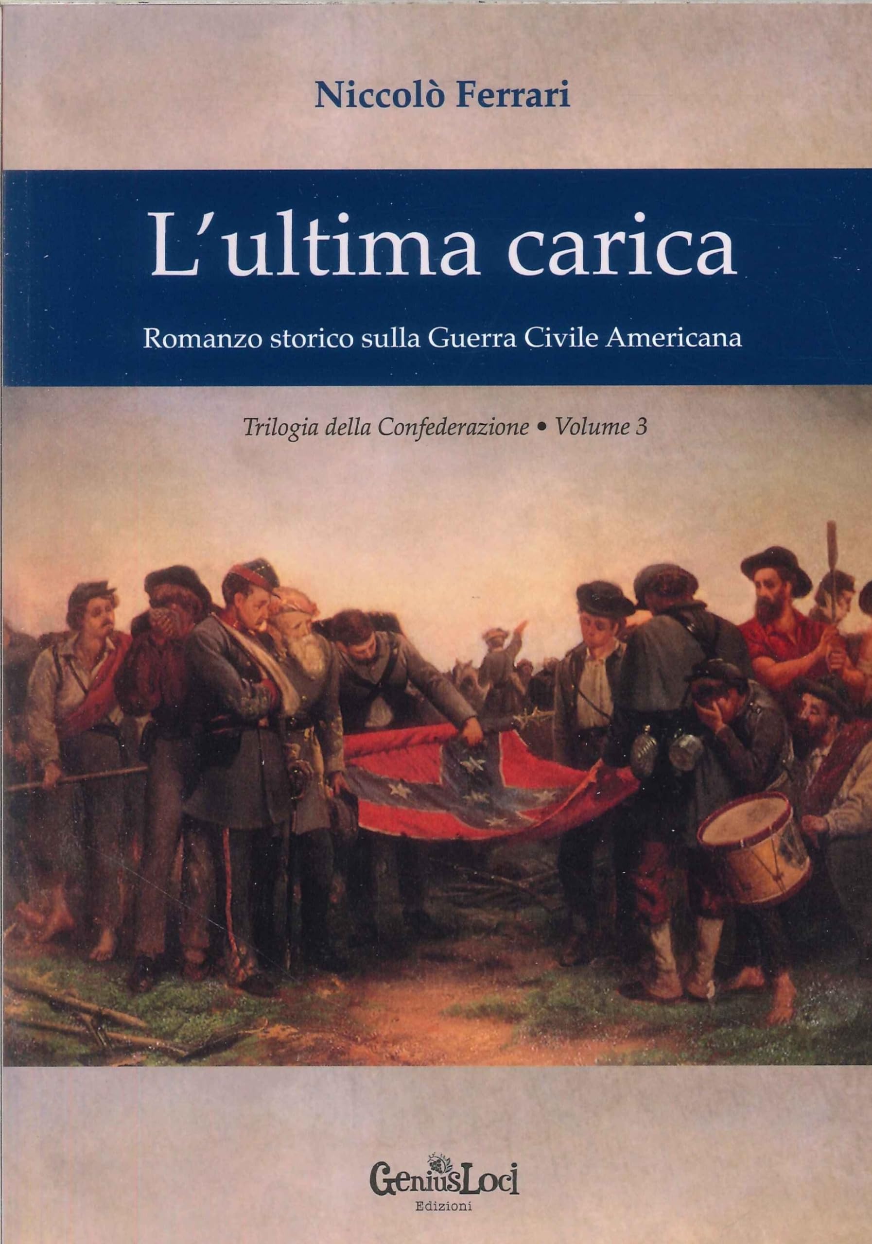 L'ultima Carica. Romanzo Storico Sulla Guerra Civile Americana. Trilogia Della Confederazione (Vol. 3) - 4