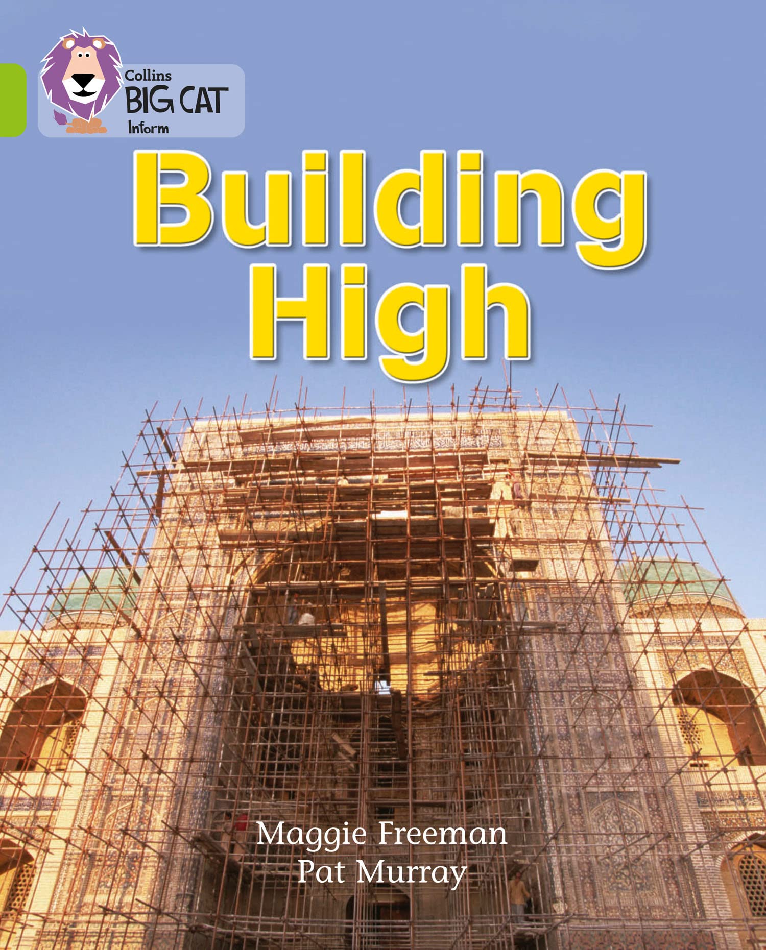 Building High: A non-chronological report about scaffolding. (Collins Big Cat)