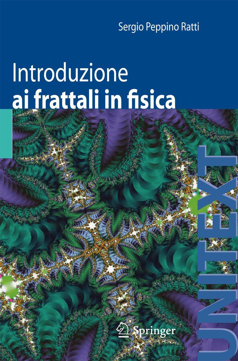 Introduzione ai Frattali in Fisica (UNITEXT / Collana di Fisica e Astronomia) (Italian Edition)