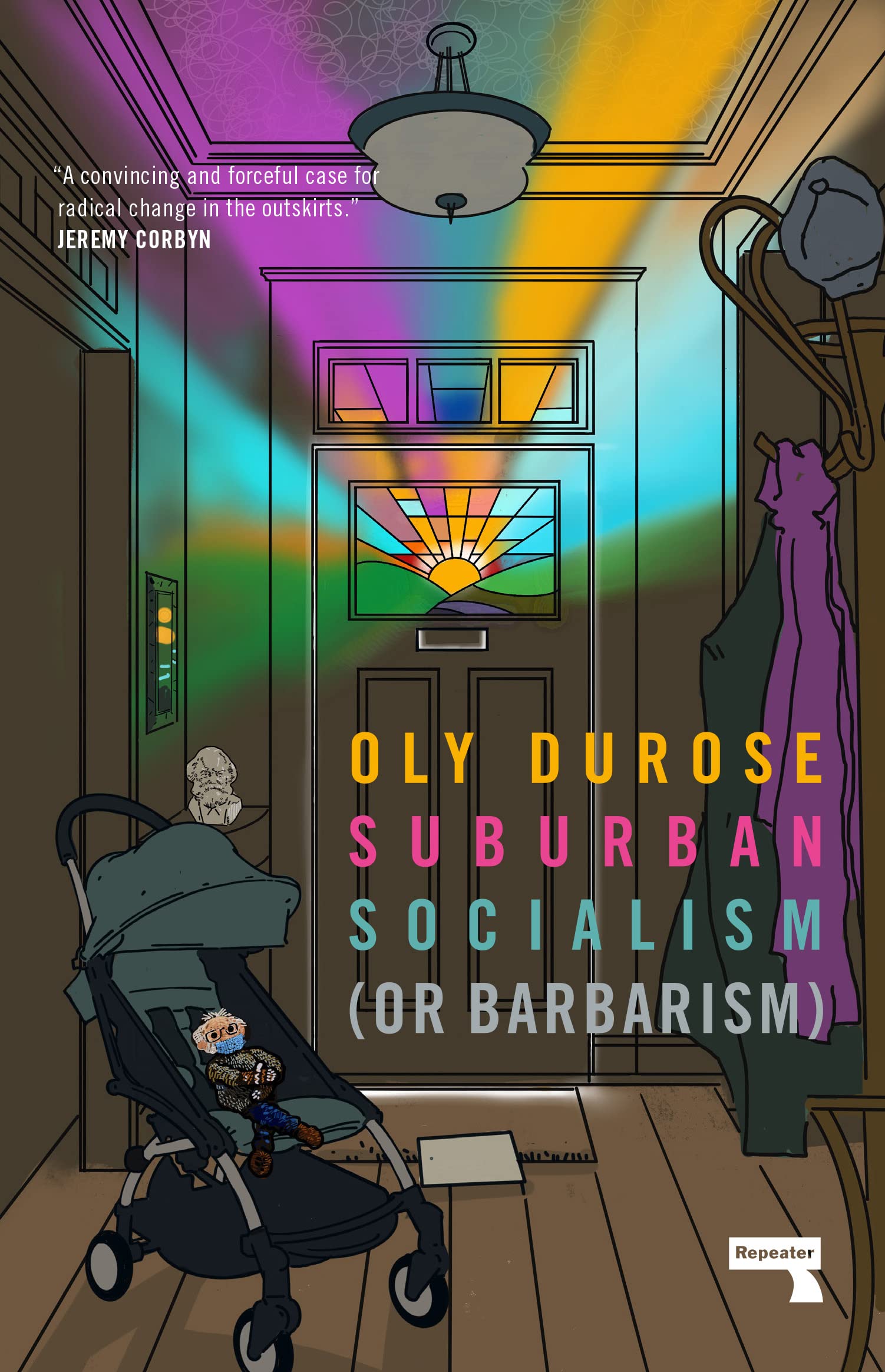 Suburban Socialism (Or Barbarism),Oly Durose