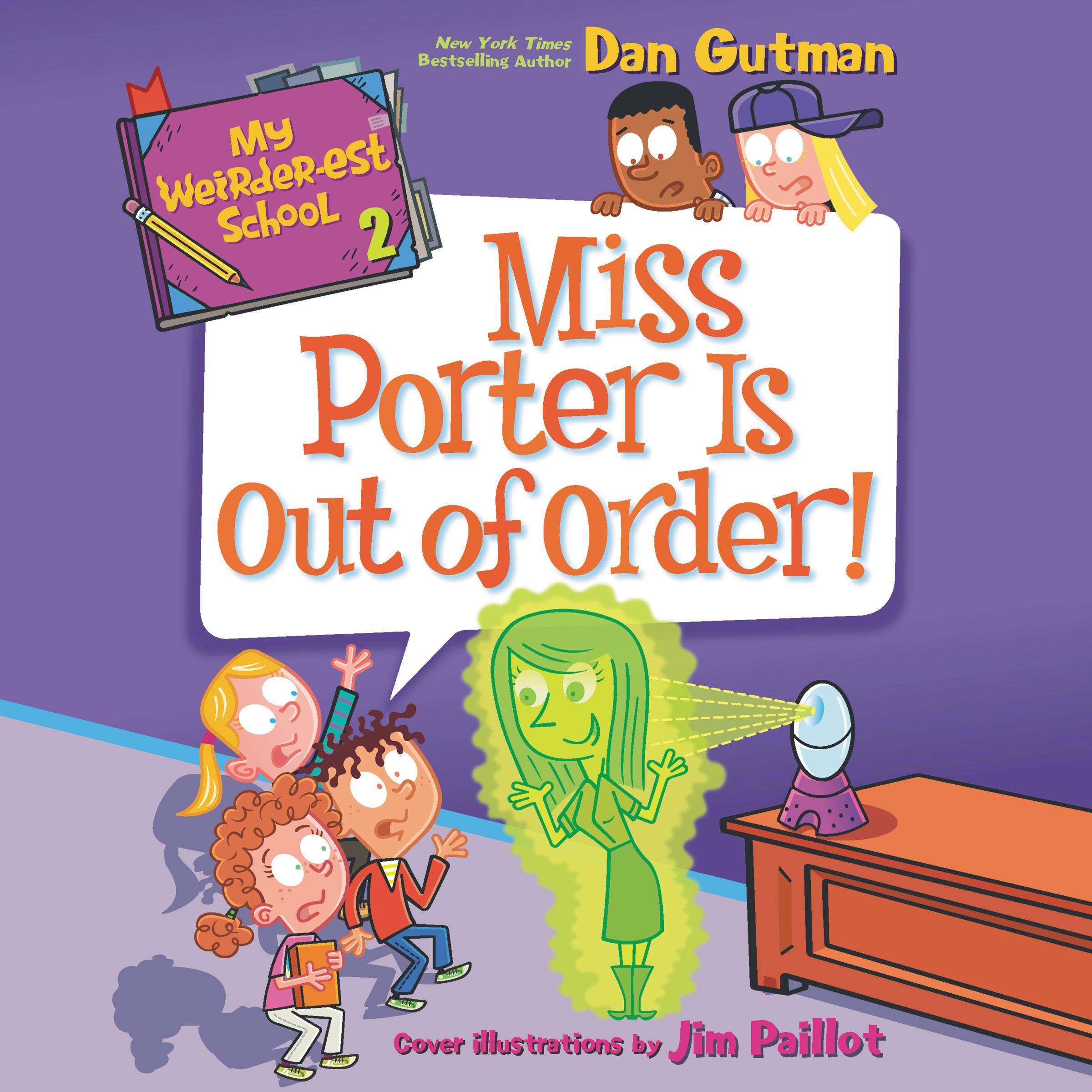 Cover art for My Weirder-est School #2: Miss Porter Is Out of Order!