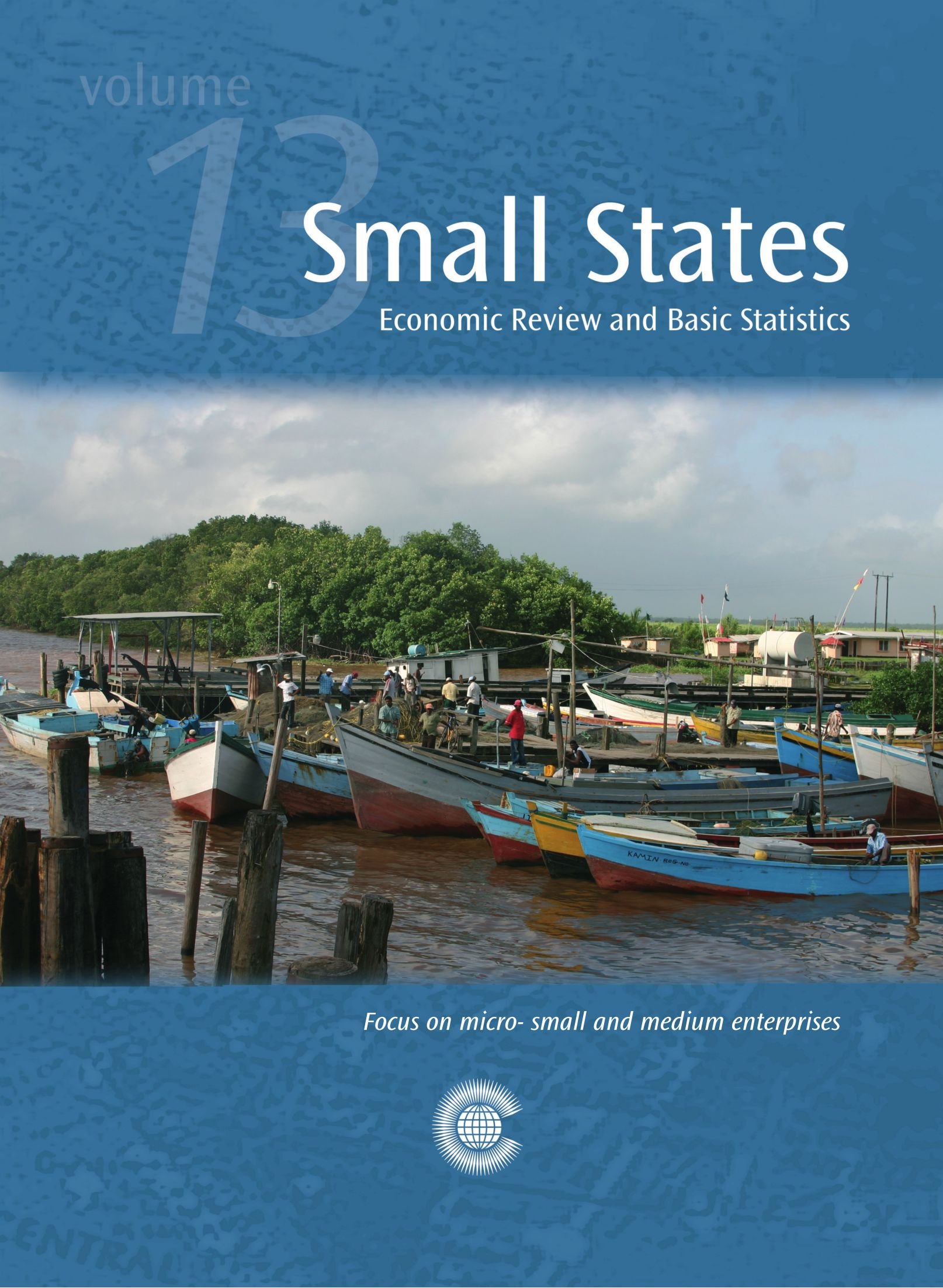Small States: Economic Review and Basic Statistics, Volume 13: Vol. 13