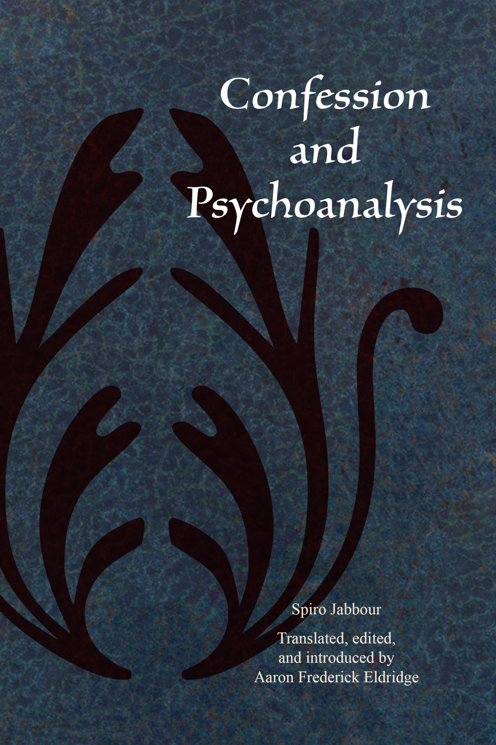 Confession and Psychoanalysis (Christian Arabic Texts in Translation)