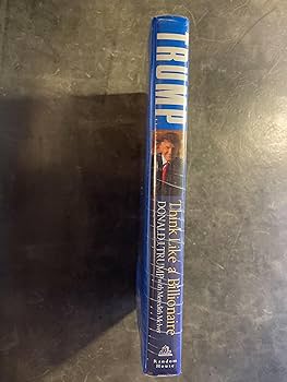 Trump: Think Like a Billionaire: Everything You Need to Know